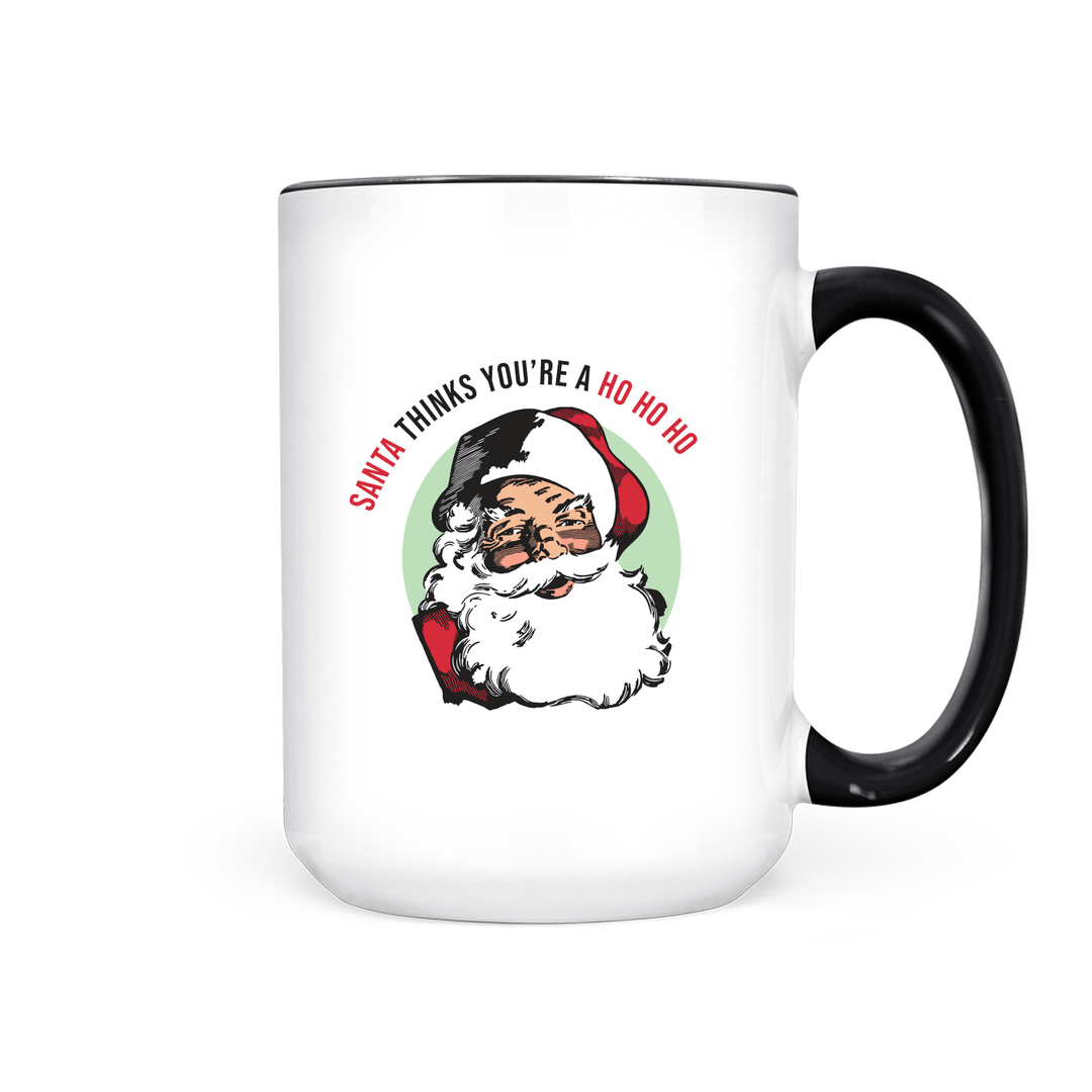 Santa Thinks You're a Ho Ho Ho | Mug - Pretty by Her- handmade locally in Cambridge, Ontario