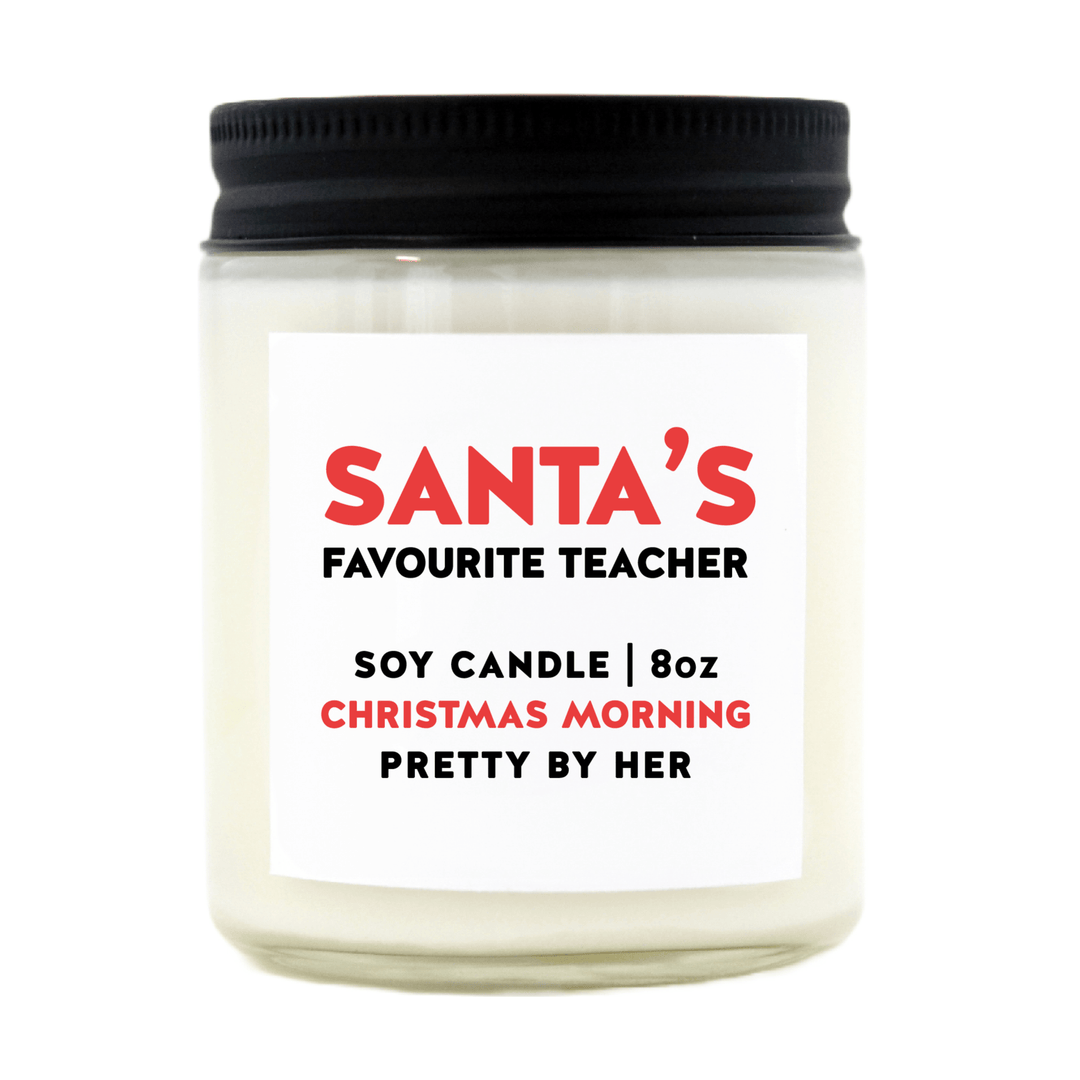 Santa’s Favourite Teacher | Soy Wax Candle - Pretty by Her- handmade locally in Cambridge, Ontario