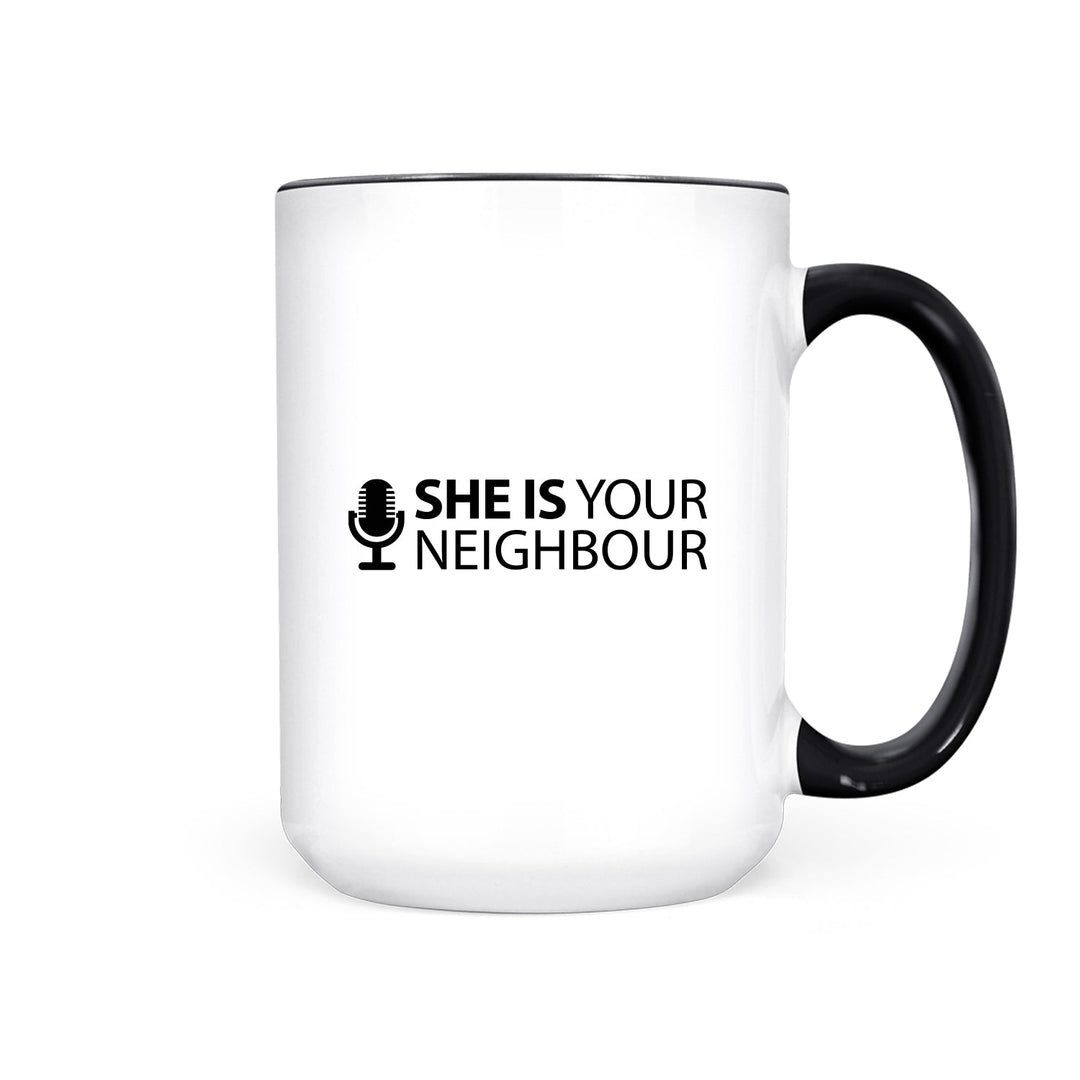 She is Your Neighbour Mug - Pretty by Her- handmade locally in Cambridge, Ontario