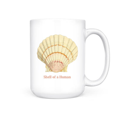 Shell of a Human | Mug - Pretty by Her- handmade locally in Cambridge, Ontario