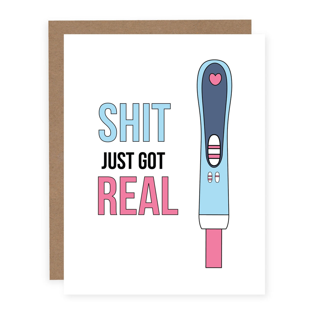 Shit Just Got Real | Card - Pretty by Her- handmade locally in Cambridge, Ontario