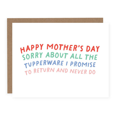 Sorry About All The Tupperware (Mother's Day) | Card - Pretty by Her- handmade locally in Cambridge, Ontario