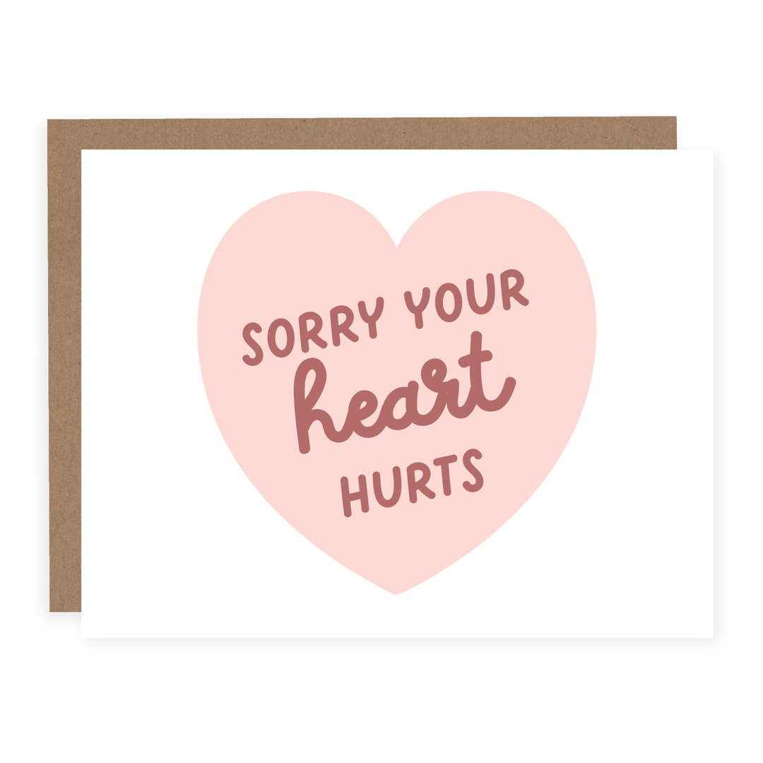 Sorry Your Heart Hurts | Card - Pretty by Her- handmade locally in Cambridge, Ontario