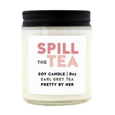 Spill the Tea | Soy Wax Candle - Pretty by Her- handmade locally in Cambridge, Ontario