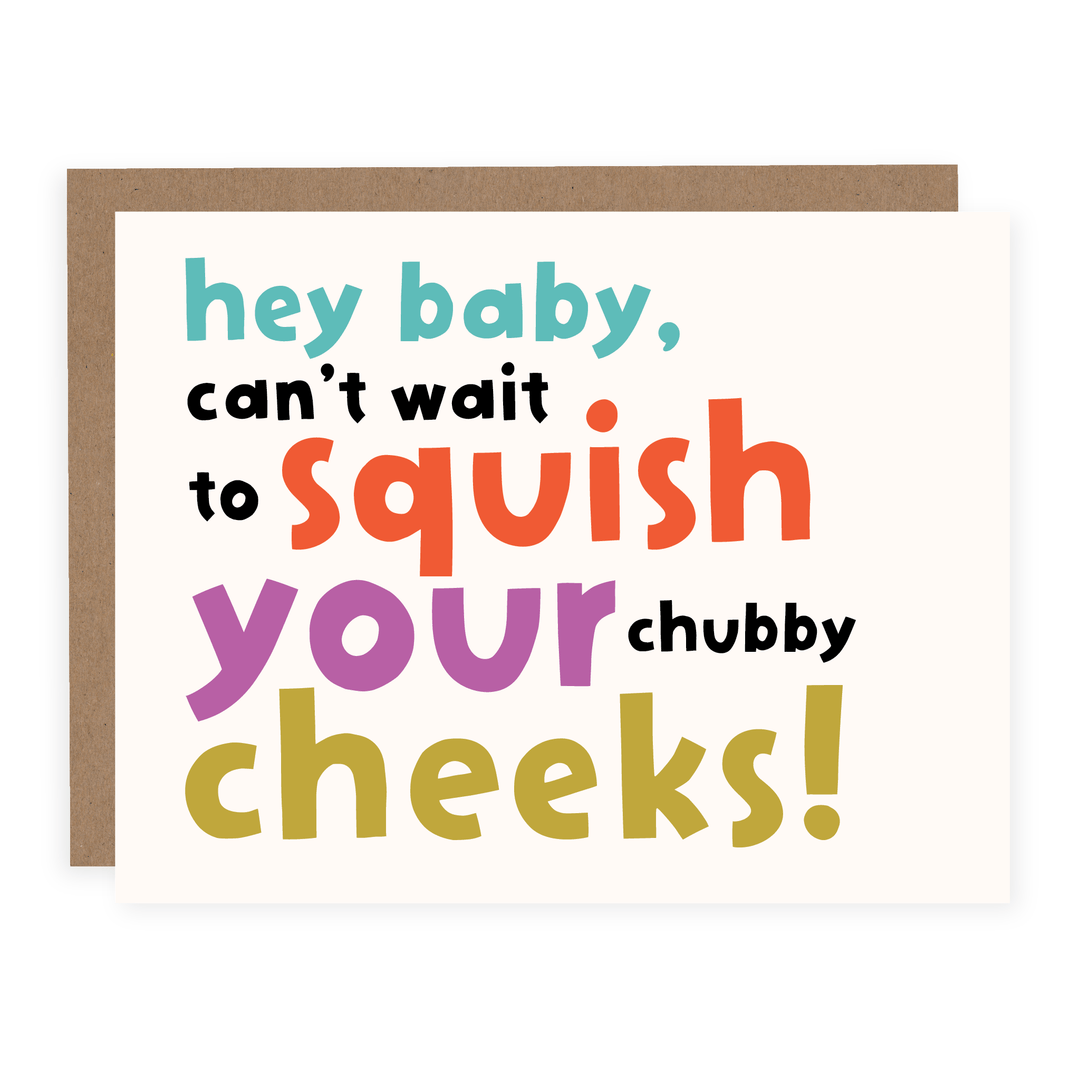 Squish Your Cheeks | Card - Pretty by Her- handmade locally in Cambridge, Ontario