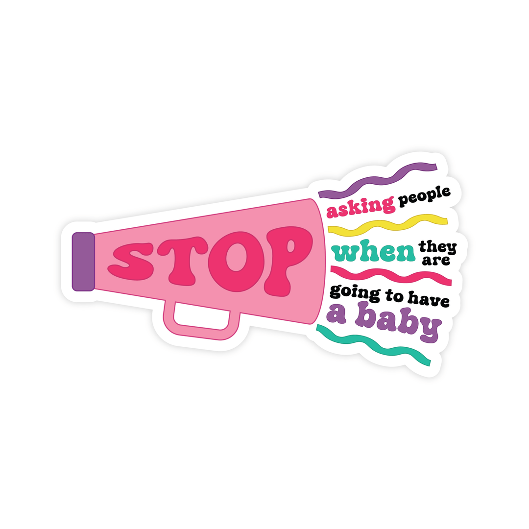 Stop Asking People | Sticker - Pretty by Her- handmade locally in Cambridge, Ontario