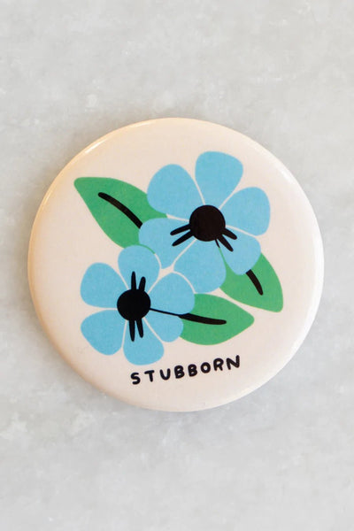 Stubborn Magnet | Stay Home Club - Pretty by Her- handmade locally in Cambridge, Ontario