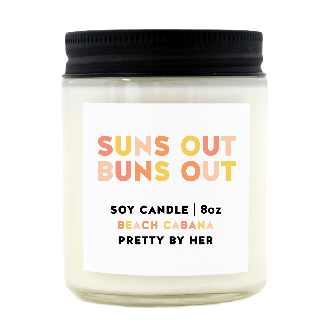 Suns Out Buns Out | Soy Wax Candle - Pretty by Her- handmade locally in Cambridge, Ontario