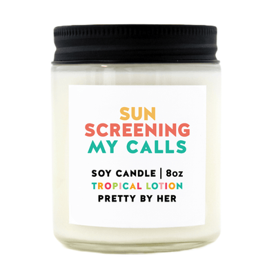 Sunscreening My Calls | Soy Wax Candle - Pretty by Her- handmade locally in Cambridge, Ontario