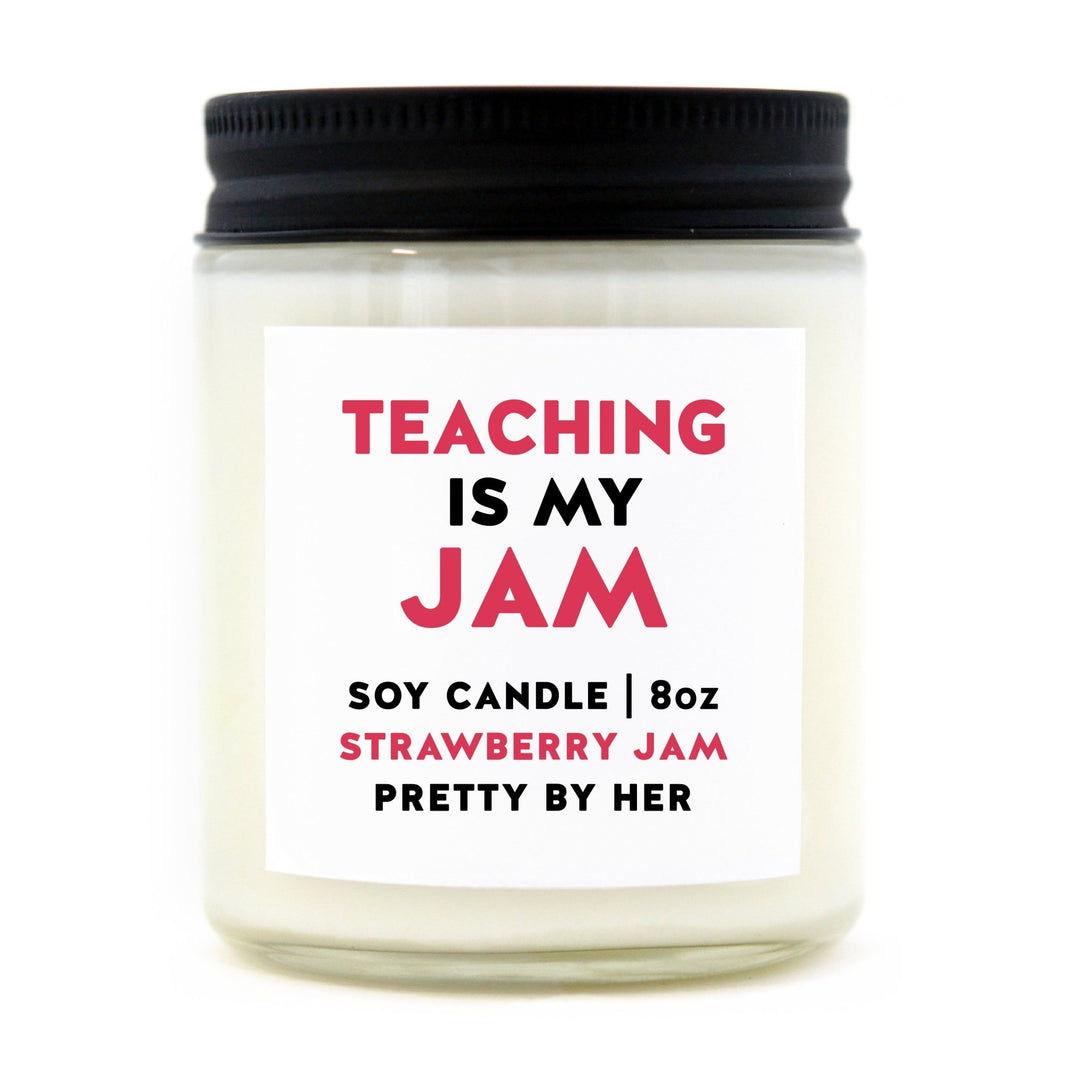 Teaching is My Jam | Candle - Pretty by Her- handmade locally in Cambridge, Ontario