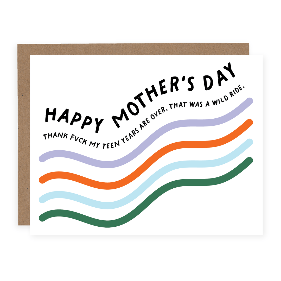 Thank Fuck My Teen Years Are Over Mom | Card - Pretty by Her- handmade locally in Cambridge, Ontario