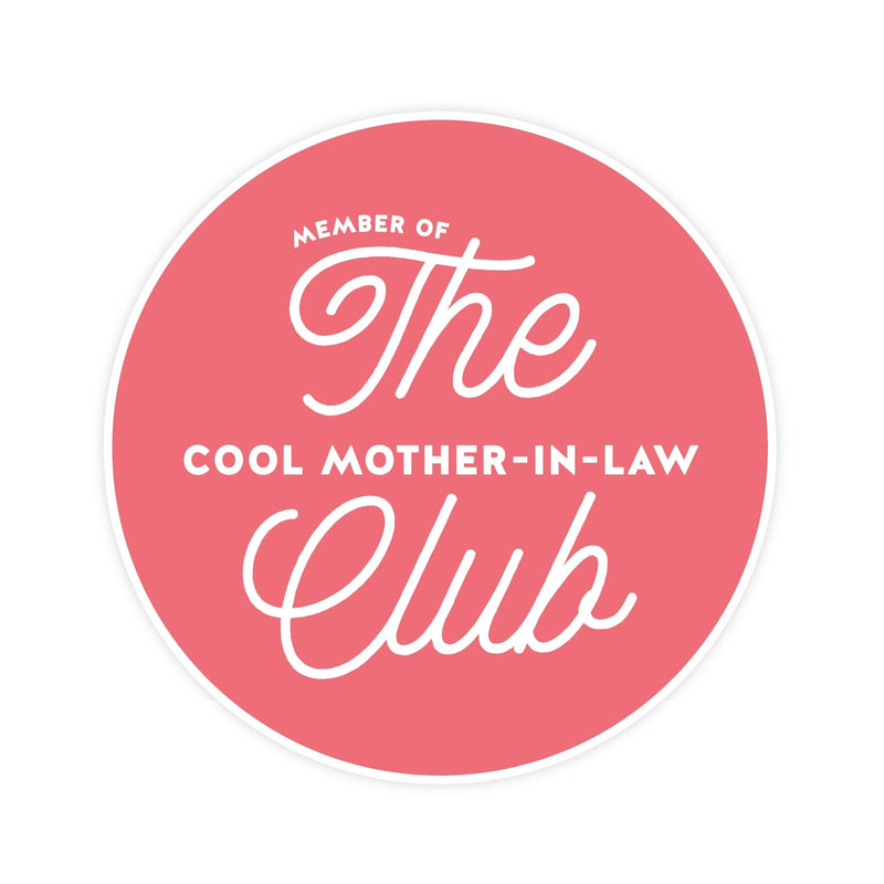The Cool Mother-In-Law Club | Magnet - Pretty by Her- handmade locally in Cambridge, Ontario
