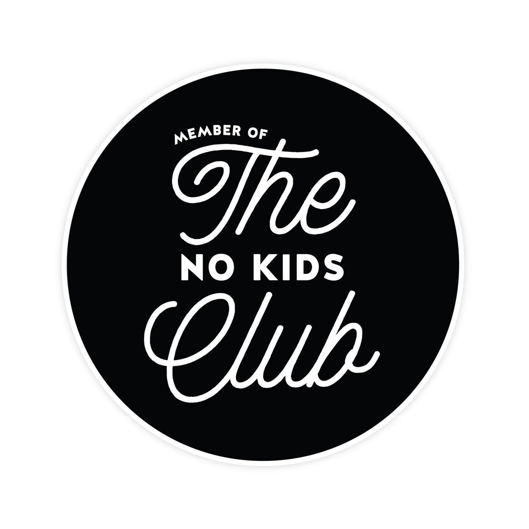 The No Kids Club | Magnet - Pretty by Her- handmade locally in Cambridge, Ontario