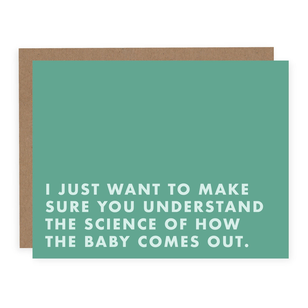 The Science of How the Baby Comes Out | Card - Pretty by Her- handmade locally in Cambridge, Ontario