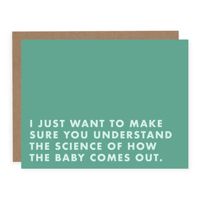 The Science of How the Baby Comes Out | Card - Pretty by Her- handmade locally in Cambridge, Ontario