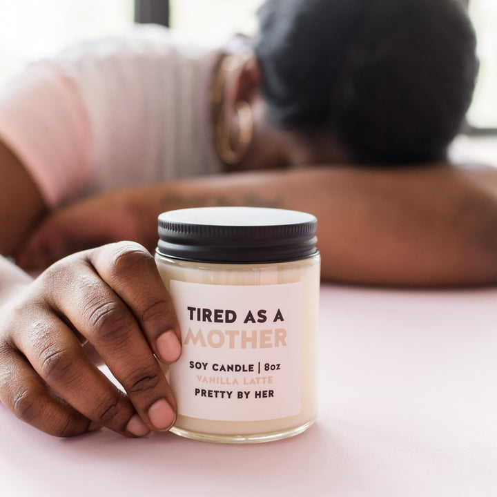 Tired as a Mother | Candle - Pretty by Her- handmade locally in Cambridge, Ontario