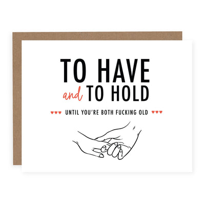 To Have and To Hold | Card - Pretty by Her- handmade locally in Cambridge, Ontario