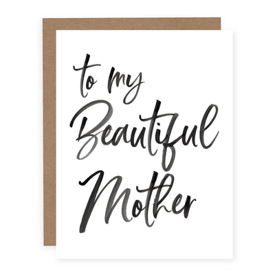 To My Beautiful Mother | Card - Pretty by Her- handmade locally in Cambridge, Ontario