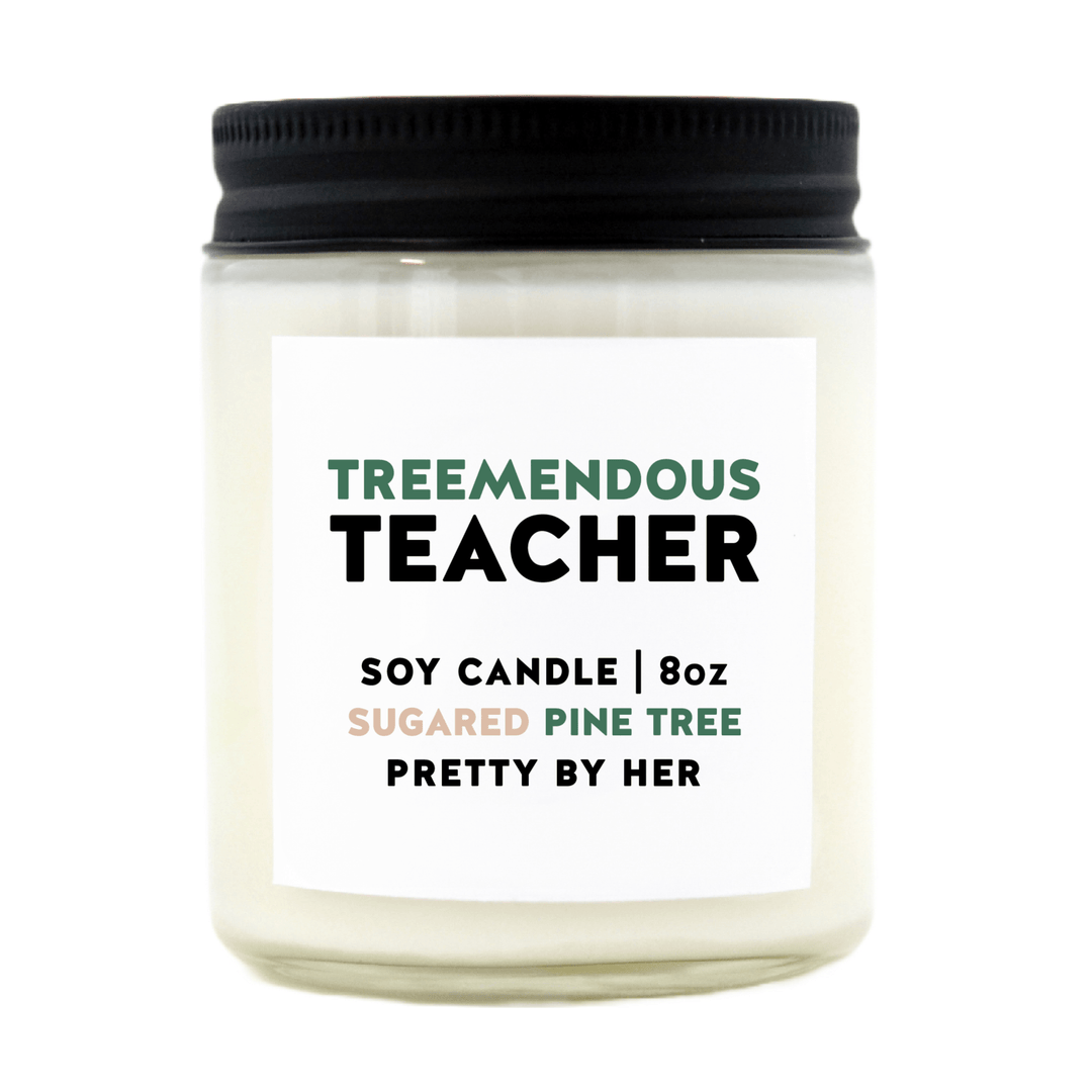 Treemendous Teacher | Soy Wax Candle - Pretty by Her- handmade locally in Cambridge, Ontario