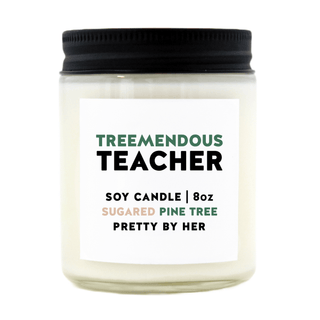 Treemendous Teacher | Soy Wax Candle - Pretty by Her- handmade locally in Cambridge, Ontario