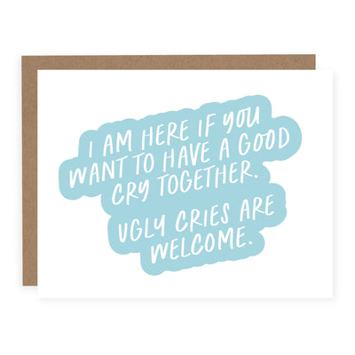 Ugly Cries Are Welcome | Card - Pretty by Her- handmade locally in Cambridge, Ontario