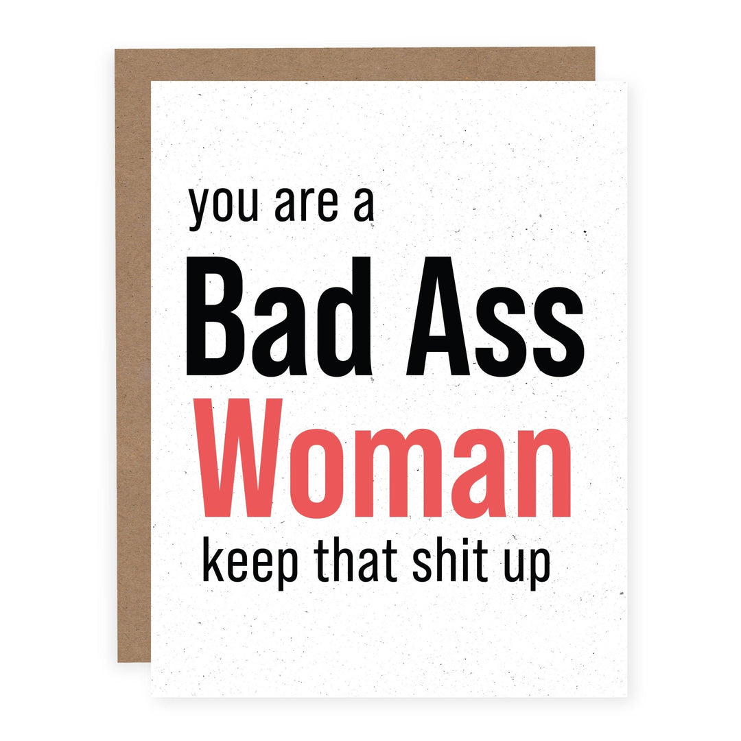 You Are A Bad Ass Woman | Card - Pretty by Her- handmade locally in Cambridge, Ontario