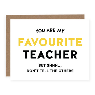 You are my Favourite Teacher | Card - Pretty by Her- handmade locally in Cambridge, Ontario