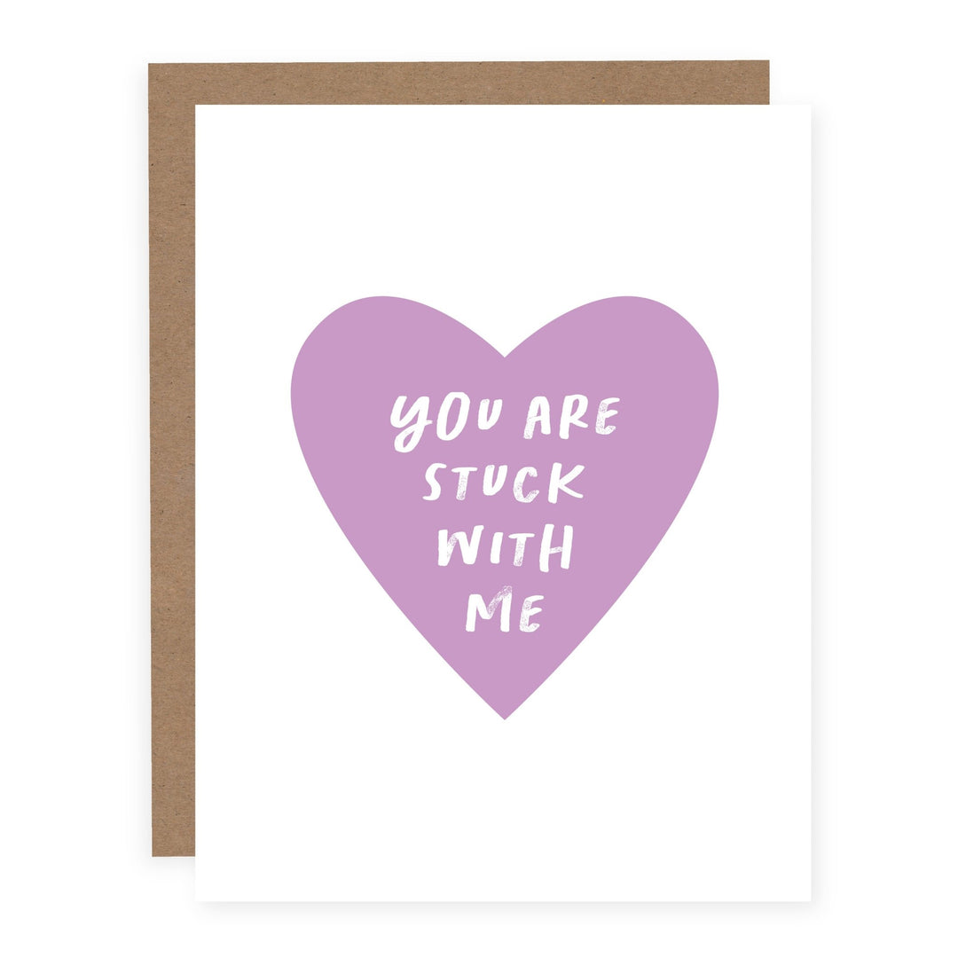 You Are Stuck With Me | Card - Pretty by Her- handmade locally in Cambridge, Ontario