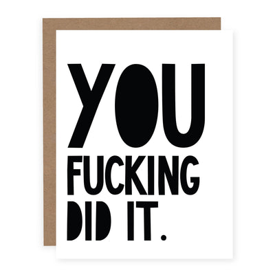 You Fucking Did Did it | Card - Pretty by Her- handmade locally in Cambridge, Ontario