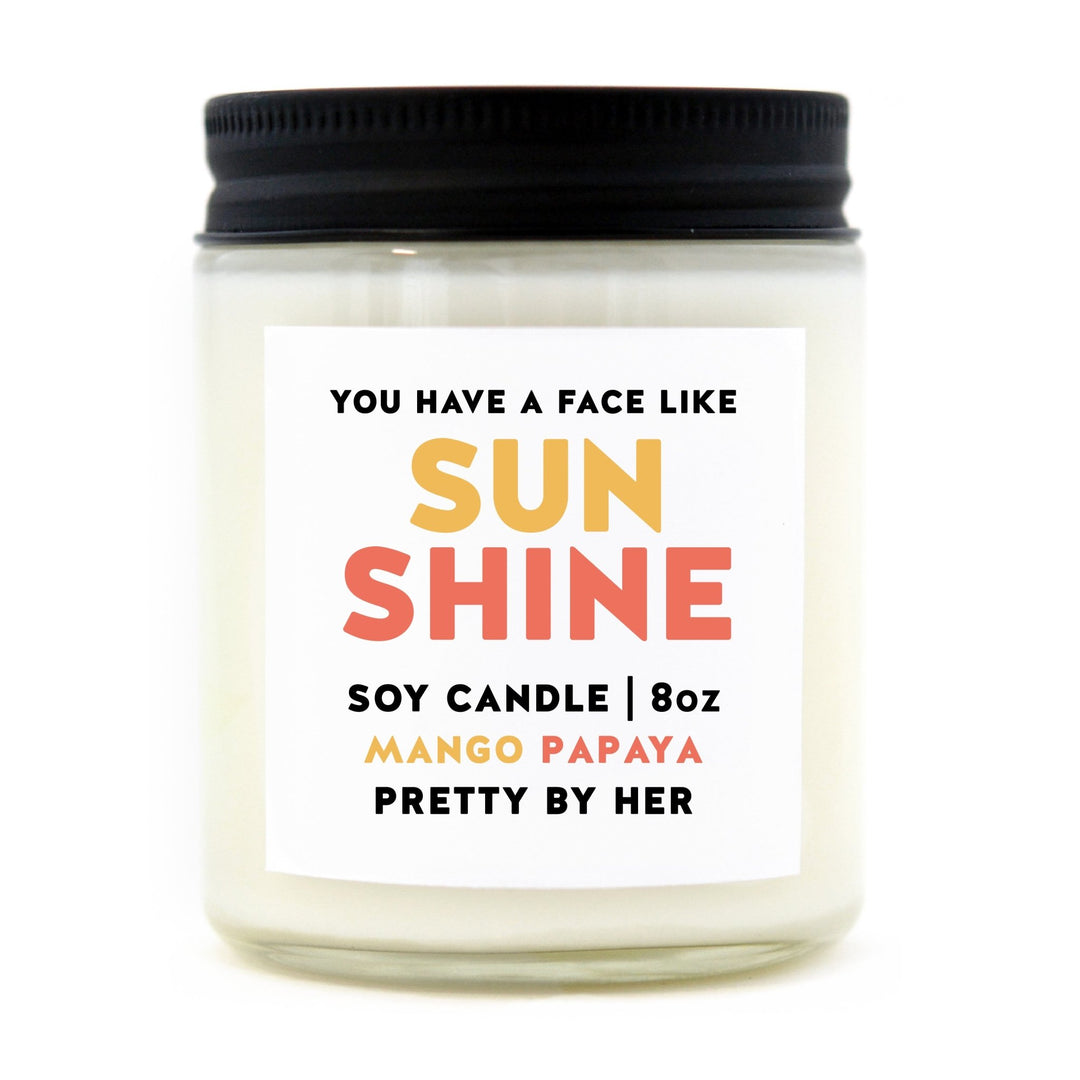 You Have a Face Like Sunshine | Candle - Pretty by Her- handmade locally in Cambridge, Ontario