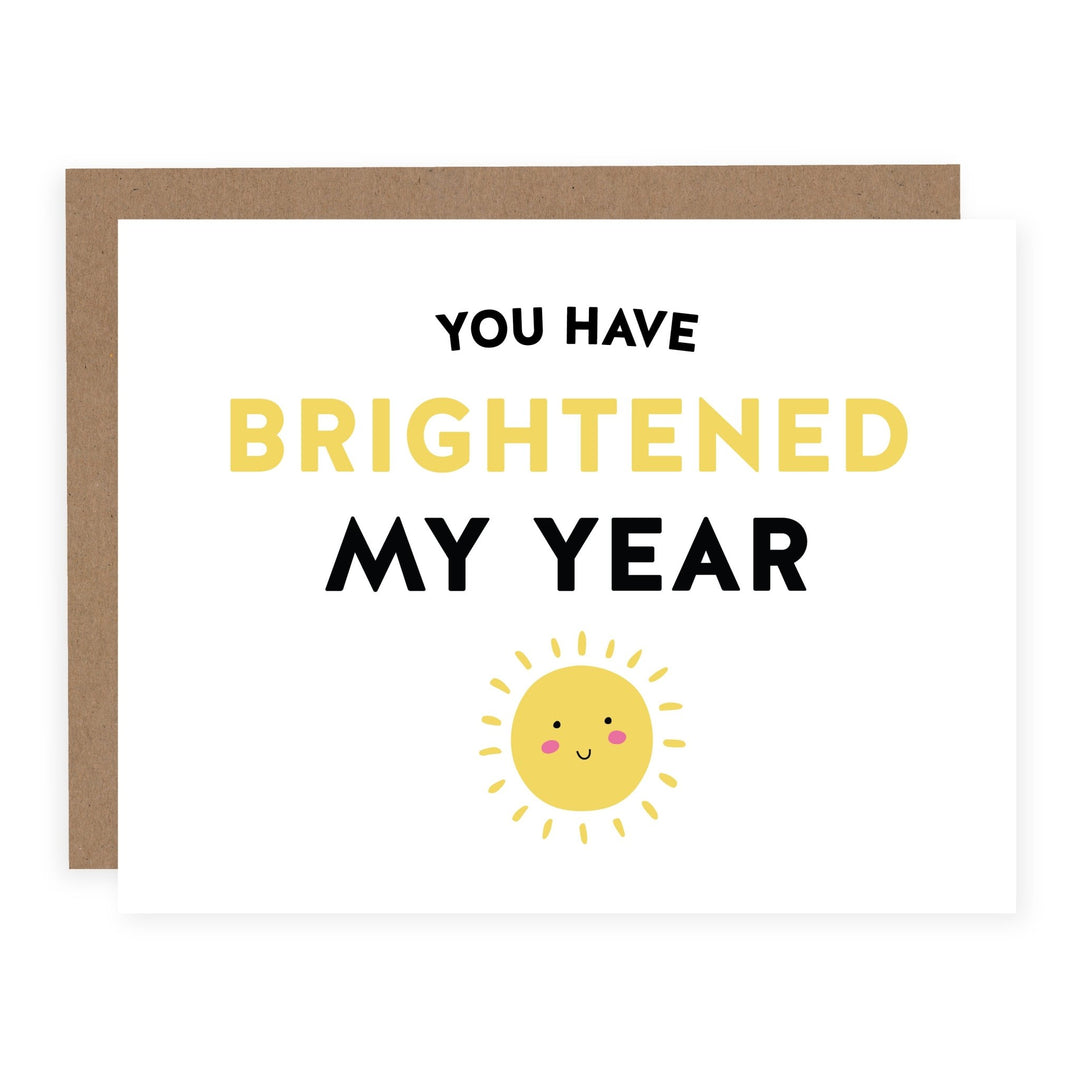 You Have Brightened my Year | Card - Pretty by Her- handmade locally in Cambridge, Ontario