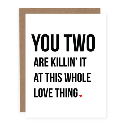 You Two are Killin' it at Love | Card - Pretty by Her- handmade locally in Cambridge, Ontario