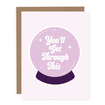 You'll Get Through This | Card - Pretty by Her- handmade locally in Cambridge, Ontario