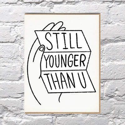 Younger Than You Letterpress Birthday Card | Bench Pressed - Pretty by Her- handmade locally in Cambridge, Ontario