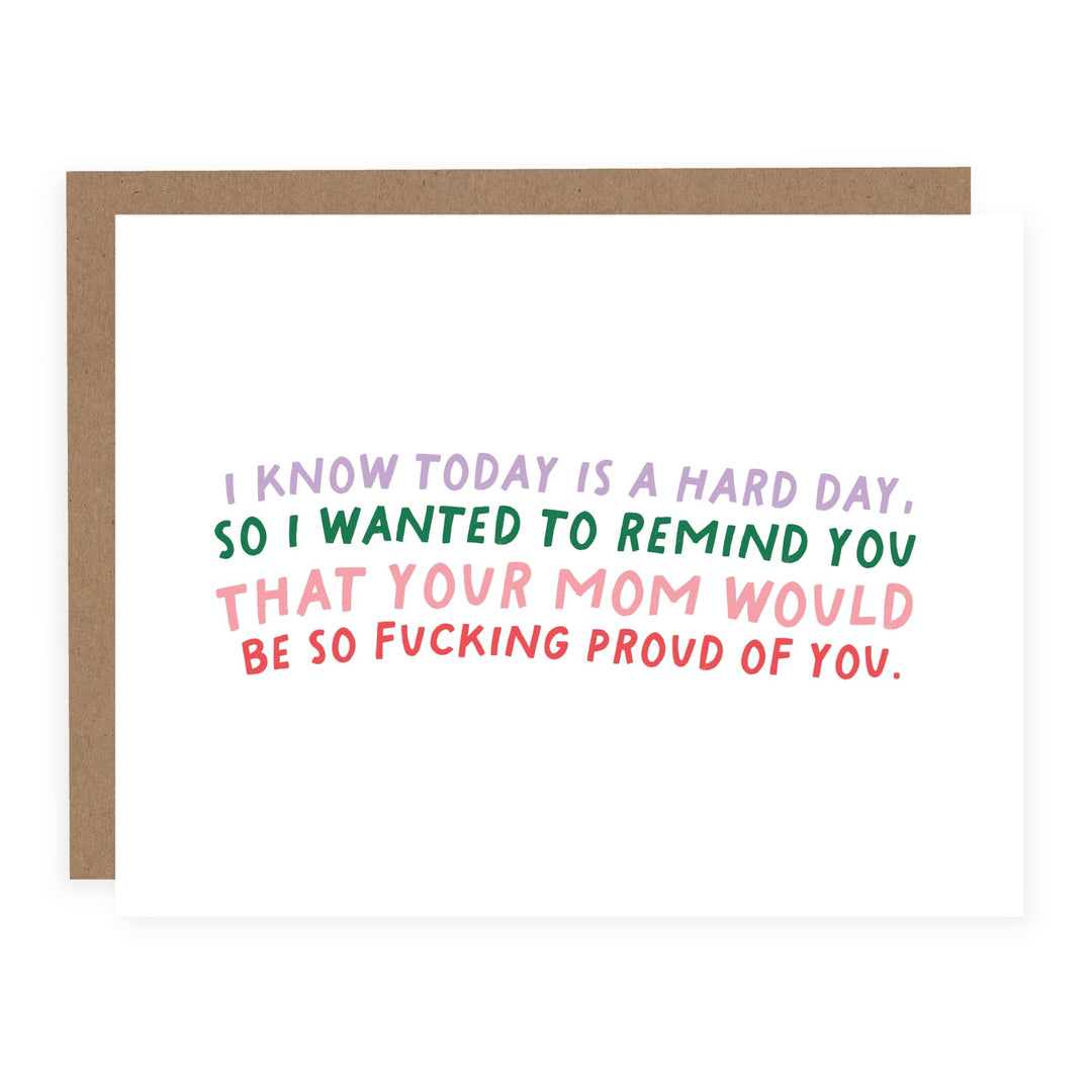 Your Mom Would Be So Fucking Proud of You | Card - Pretty by Her- handmade locally in Cambridge, Ontario
