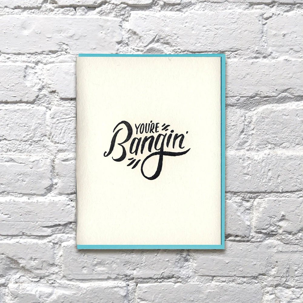 You're Bangin' Letterpress Card |Bench Pressed - Pretty by Her- handmade locally in Cambridge, Ontario